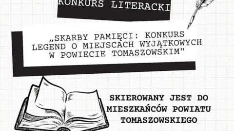 „Skarby Pamięci: Konkurs legend o miejscach wyjątkowych w powiecie tomaszowskim"