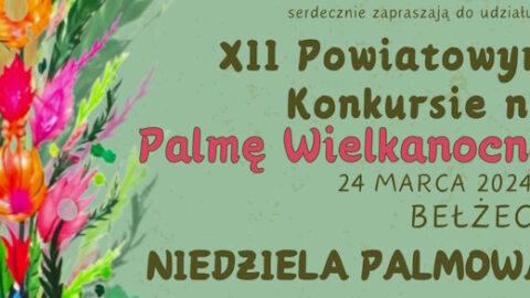 Powiatowy Konkurs na Palmę Wielkanocną 2024 - zaproszenie