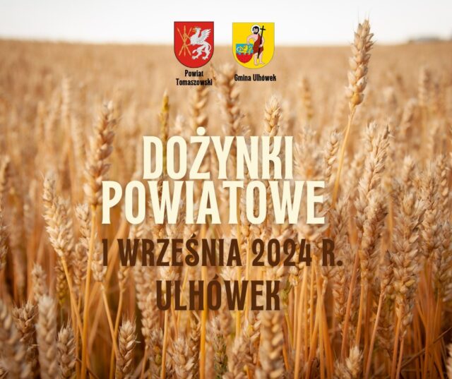 Dożynki Powiatowe zaplanowano w Ulhówku