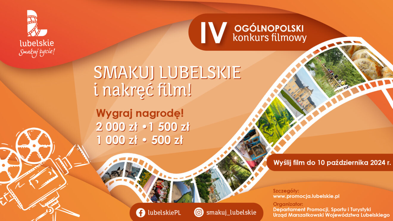 Ruszyła czwarta edycja Ogólnopolskiego Konkursu Filmowego „Lubelskie. Smakuj życie!”