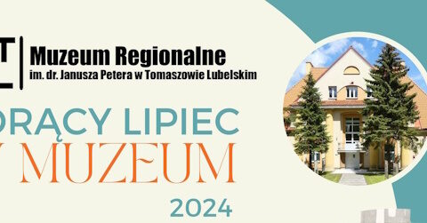 Lipiec w Muzeum Regionalnym