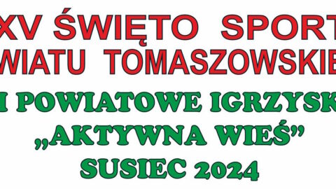 Święto Sportu Powiatu Tomaszowskiego