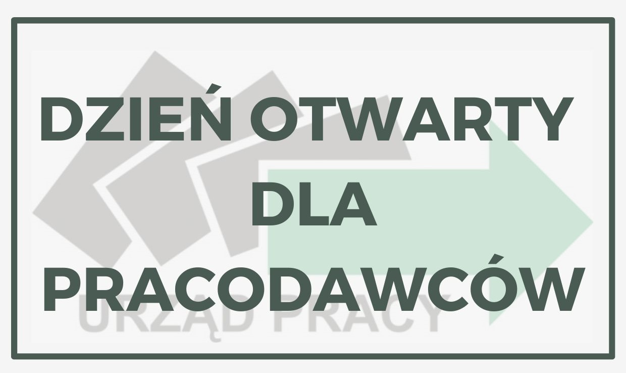 „Dzień Otwarty dla Pracodawców"