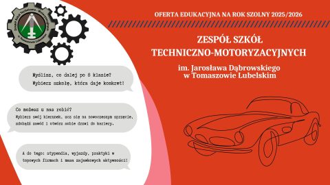 Oferta edukacyjna Zespołu Szkół Techniczno-Motoryzacyjnych im. Jarosława Dąbrowskiego w Tomaszowie Lubelskim