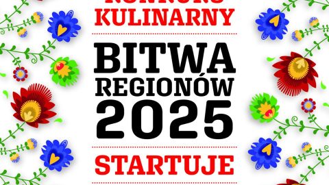 Nabór do X edycji Ogólnopolskiego Konkursu Kulinarnego „Bitwa Regionów”