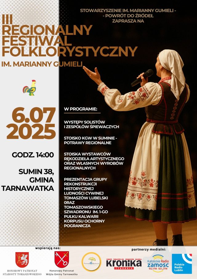 Plakat informacyjny zapowiada III Regionalny Festiwal Folklorystyczny im. Marianny Gumieli. Na zdjęciu kobieta w tradycyjnym stroju ludowym śpiewa do mikrofonu na scenie. Festiwal odbędzie się 6 lipca 2025 roku o godzinie 14:00 w miejscowości Sumin 38, Gmina Tarnawatka. W programie: występy muzyczne, regionalne potrawy, rękodzieło i pokazy grup rekonstrukcyjnych.