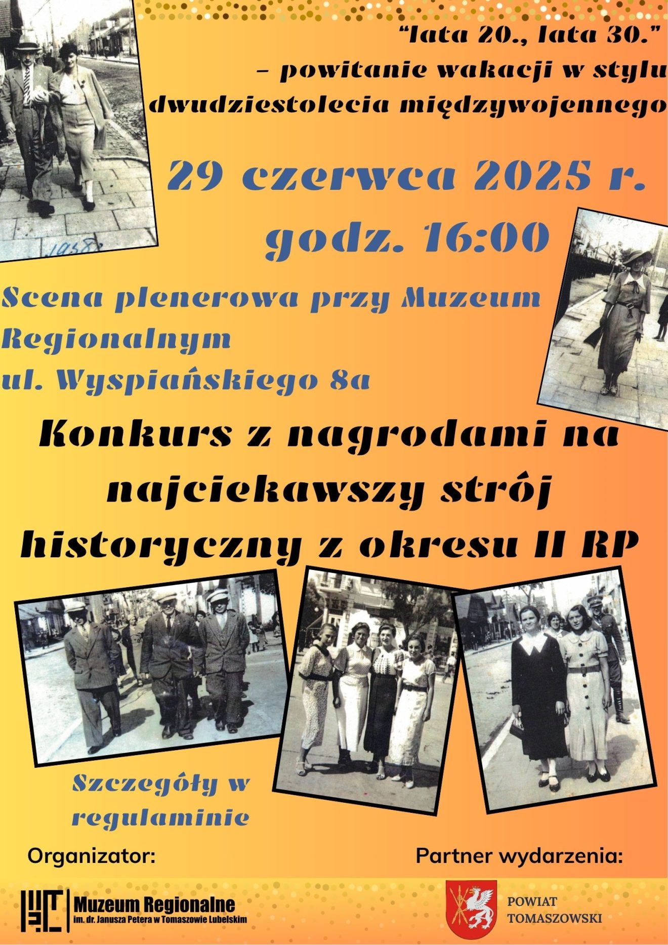 Plakat promujący konkurs na najciekawszy strój historyczny z okresu II RP, organizowany przez Muzeum Regionalne im. dra Janusza Petera w Tomaszowie Lubelskim. Wydarzenie odbędzie się 29 czerwca 2025 r. przy scenie plenerowej przy muzeum.
