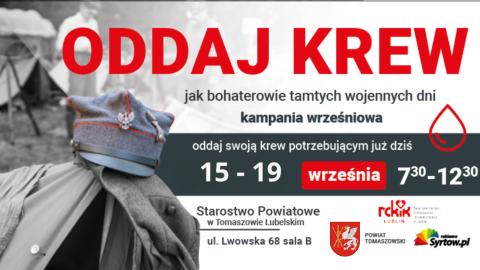 Plakat informujący o Kampanii Wrześniowej – akcji honorowego krwiodawstwa pod hasłem Oddaj krew jak bohaterowie tamtych wojennych dni. Wydarzenie odbędzie się w dniach 15–19 września w godz. 7:30–12:30 w Starostwie Powiatowym w Tomaszowie Lubelskim przy ul. Lwowskiej 68, sala B. Grafika utrzymana w biało-czerwonej kolorystyce z elementami patriotycznymi i symbolem kropli krwi