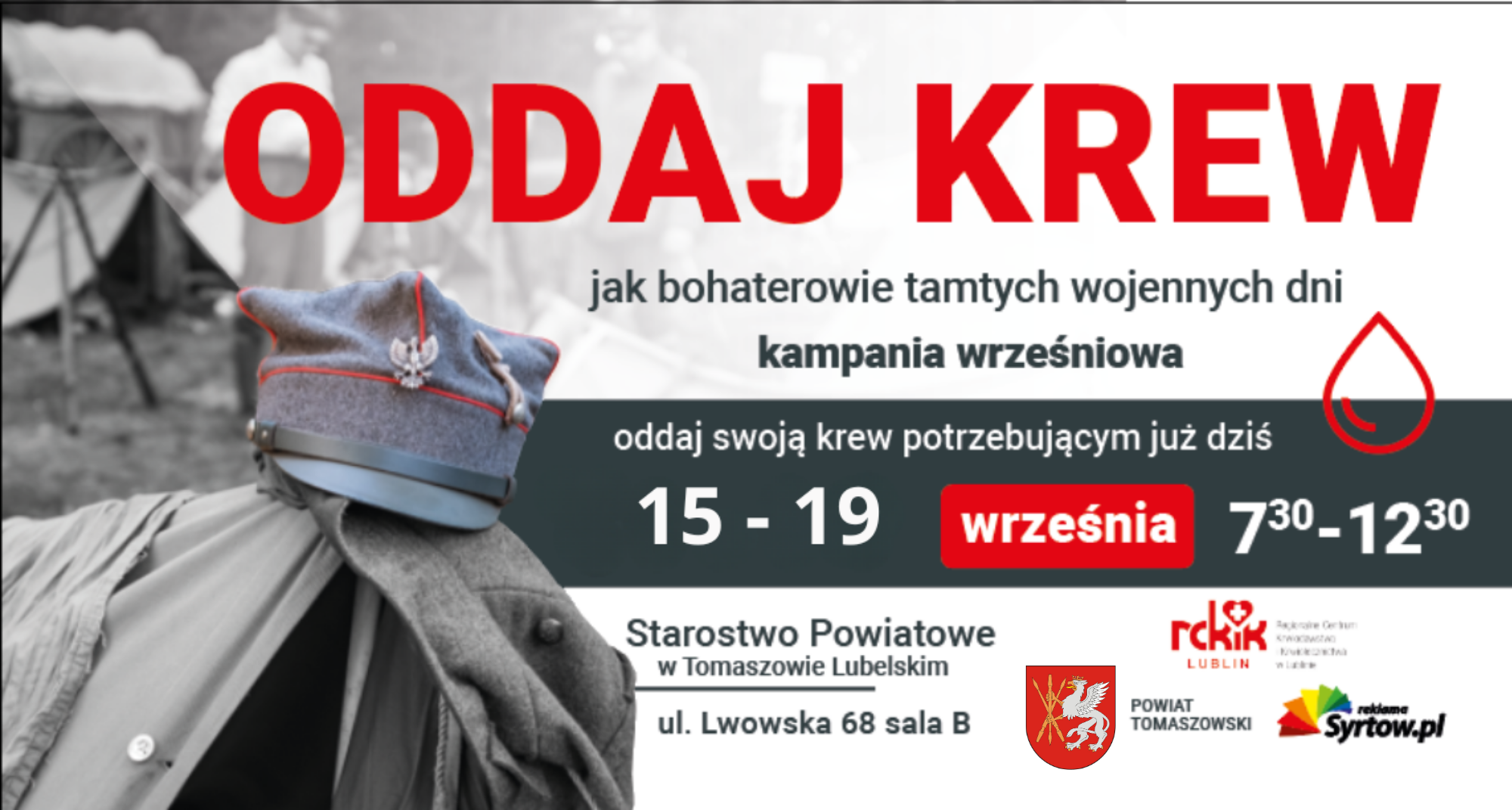 Plakat informujący o Kampanii Wrześniowej – akcji honorowego krwiodawstwa pod hasłem Oddaj krew jak bohaterowie tamtych wojennych dni. Wydarzenie odbędzie się w dniach 15–19 września w godz. 7:30–12:30 w Starostwie Powiatowym w Tomaszowie Lubelskim przy ul. Lwowskiej 68, sala B. Grafika utrzymana w biało-czerwonej kolorystyce z elementami patriotycznymi i symbolem kropli krwi