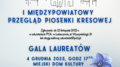 Plakat I Międzypowiatowego Przeglądu Piosenki Kresowej – zgłoszenia do 25 listopada 2025 r., gala laureatów 4 grudnia 2025 r. w Miejskim Domu Kultury w Lubaczowie.