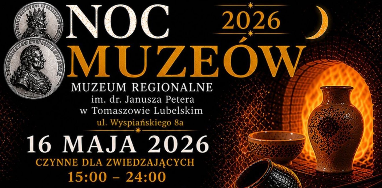 Plakat promujący Noc Muzeów 2026 w Muzeum Regionalnym w Tomaszowie Lubelskim. Na grafice widoczne są ozdobne naczynia przy świetle ognia oraz informacje o wydarzeniu odbywającym się 16 maja w godzinach 15:00–24:00.