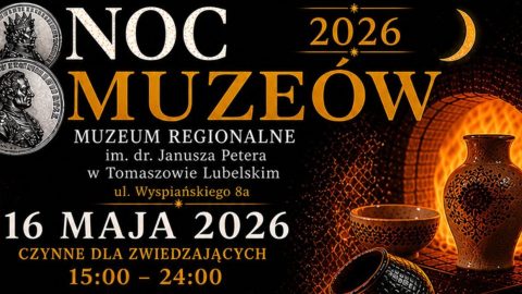 Plakat promujący Noc Muzeów 2026 w Muzeum Regionalnym w Tomaszowie Lubelskim. Na grafice widoczne są ozdobne naczynia przy świetle ognia oraz informacje o wydarzeniu odbywającym się 16 maja w godzinach 15:00–24:00.