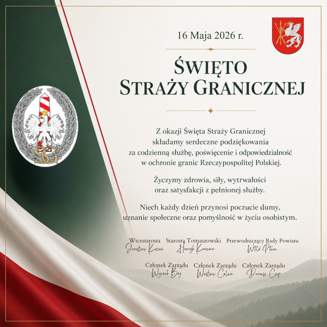 Grafika okolicznościowa z okazji Święta Straży Granicznej obchodzonego 16 maja 2026 roku. Na biało-zielonym tle z motywem polskiej flagi umieszczono godło Straży Granicznej, herb Powiatu Tomaszowskiego oraz oficjalne życzenia i podpisy przedstawicieli władz Powiatu.