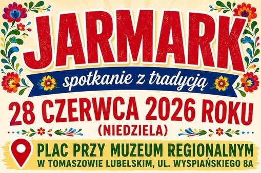 Plakat promujący Jarmark „Spotkanie z Tradycją”, który odbędzie się 28 czerwca 2026 r. w Tomaszowie Lubelskim.